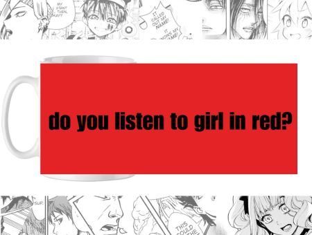 Чашка Do you listen to girl in red? cup-00279 LGBT+